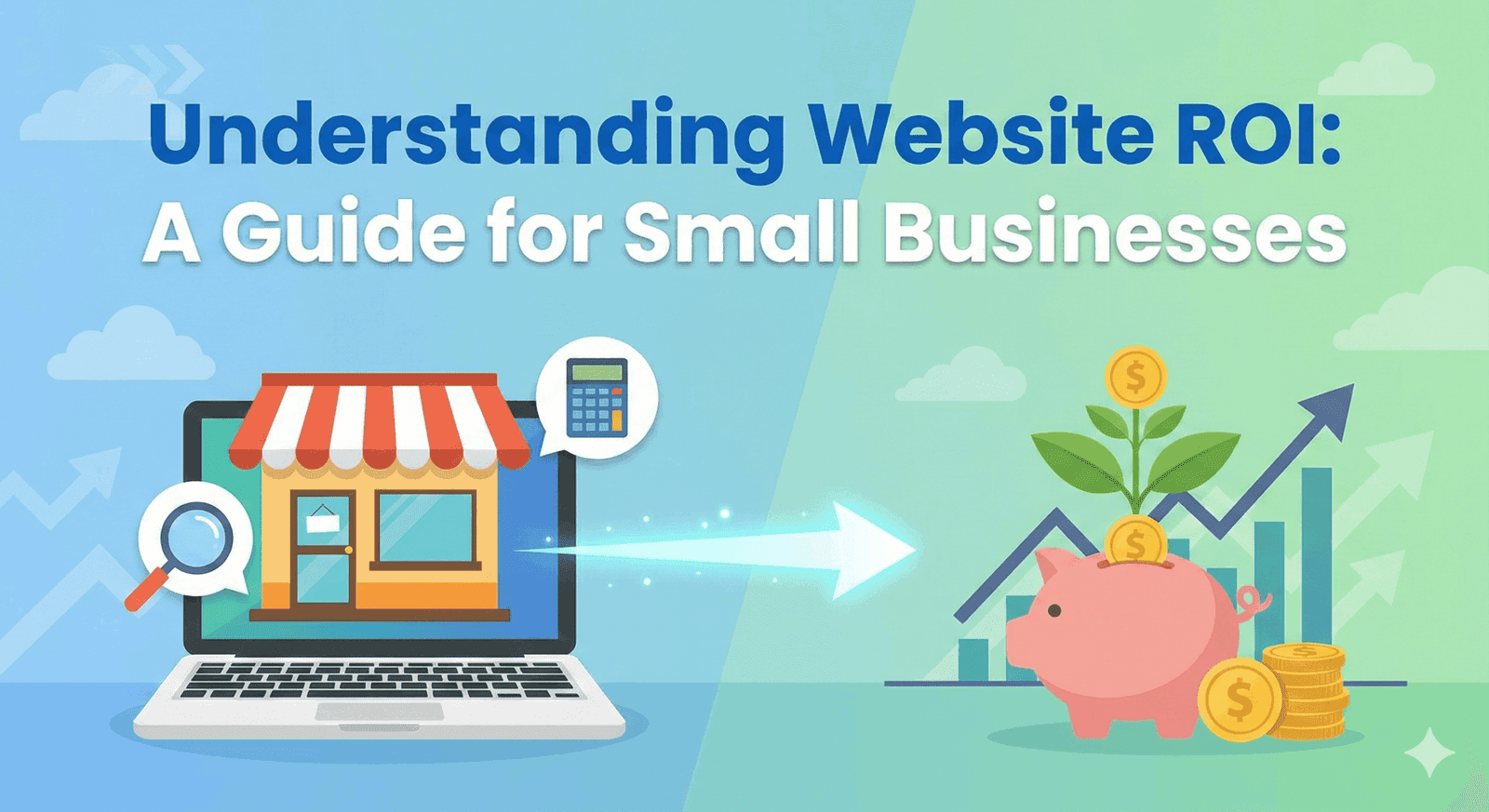 Understanding Website ROI: A Guide for Small Businesses